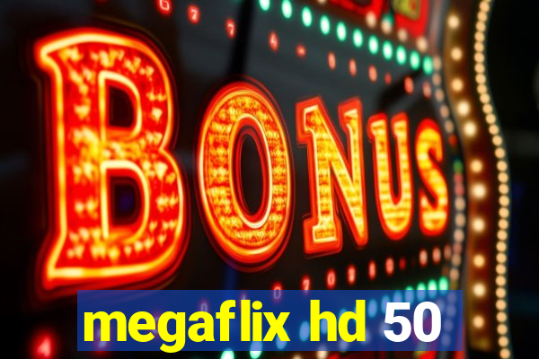 megaflix hd 50