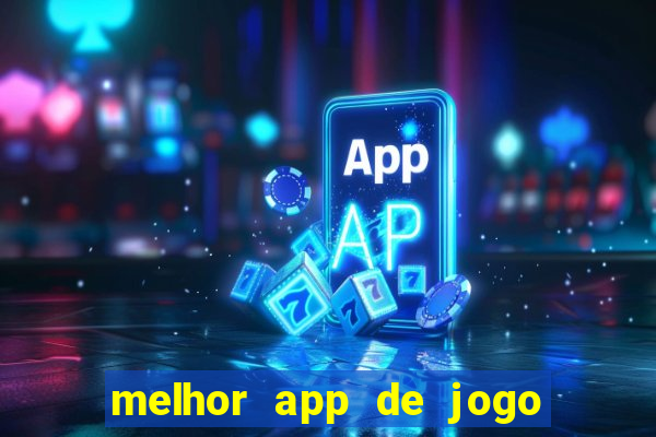 melhor app de jogo para ganhar dinheiro