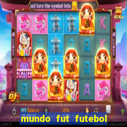 mundo fut futebol ao vivo