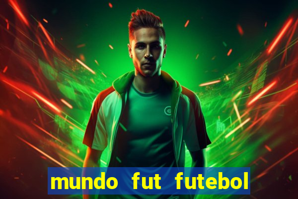 mundo fut futebol ao vivo