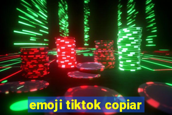 emoji tiktok copiar