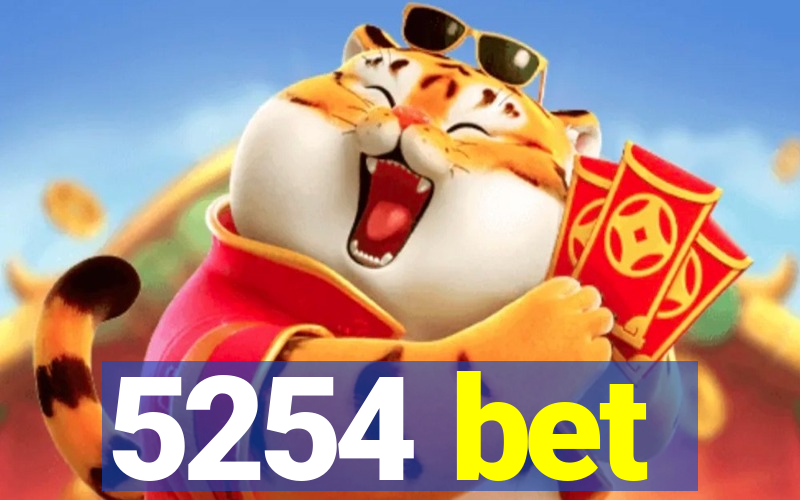 5254 bet