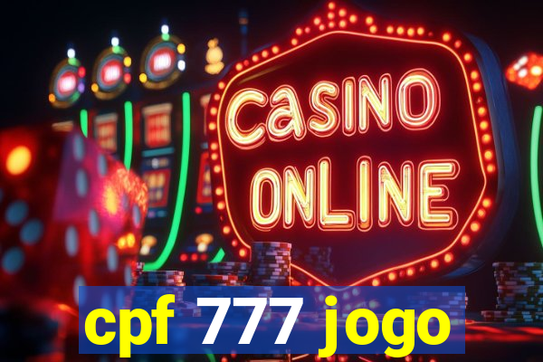 cpf 777 jogo