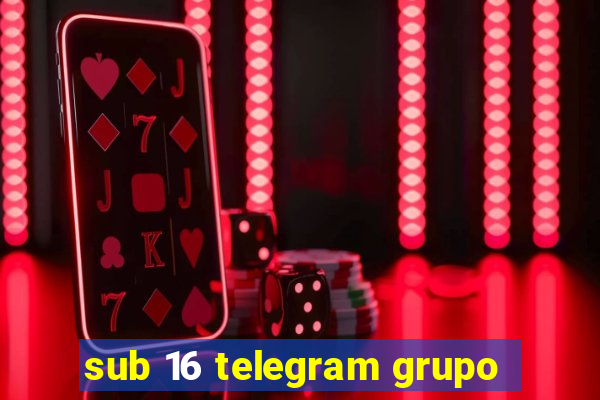 sub 16 telegram grupo