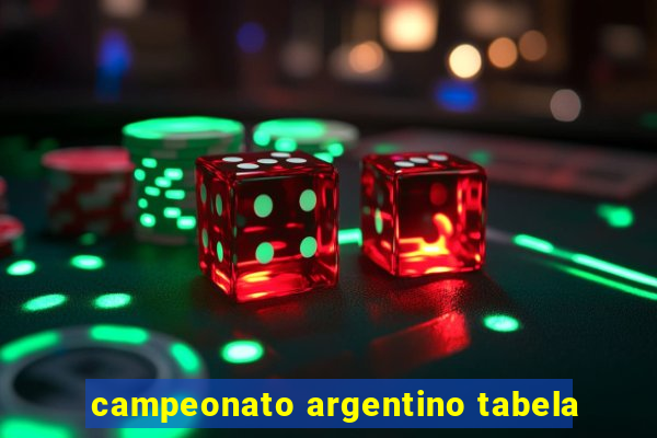 campeonato argentino tabela