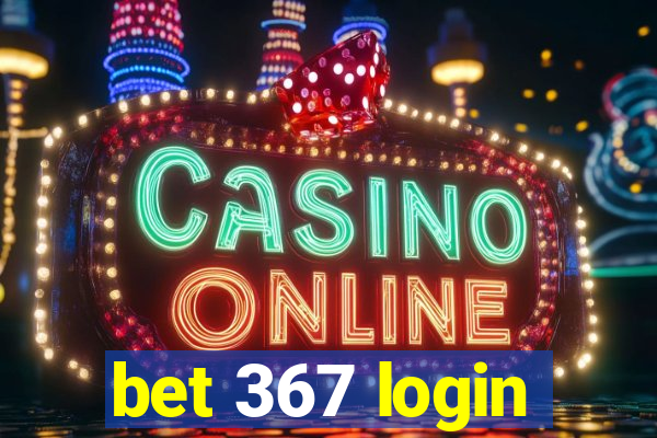 bet 367 login