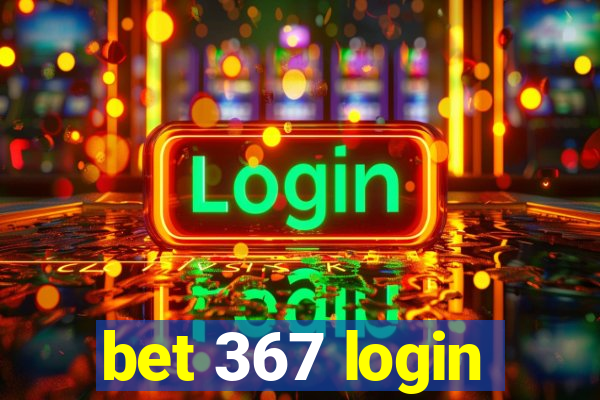 bet 367 login