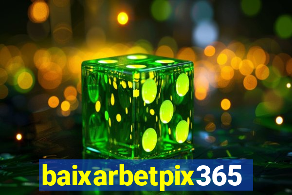 baixarbetpix365