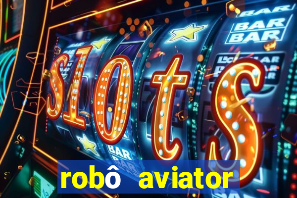 robô aviator grátis whatsapp