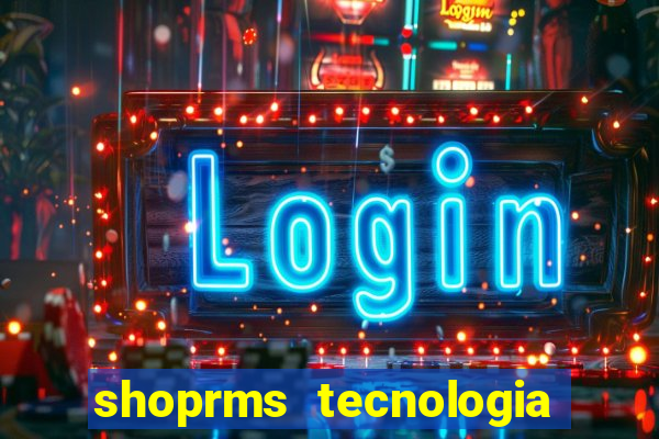 shoprms tecnologia e servicos ltda jogos online