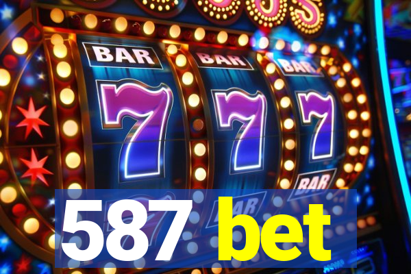 587 bet