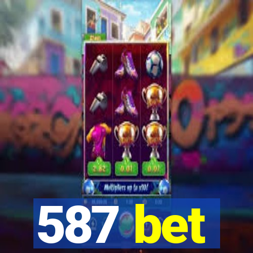 587 bet