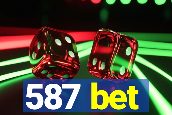 587 bet