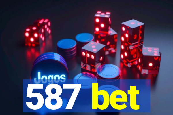 587 bet