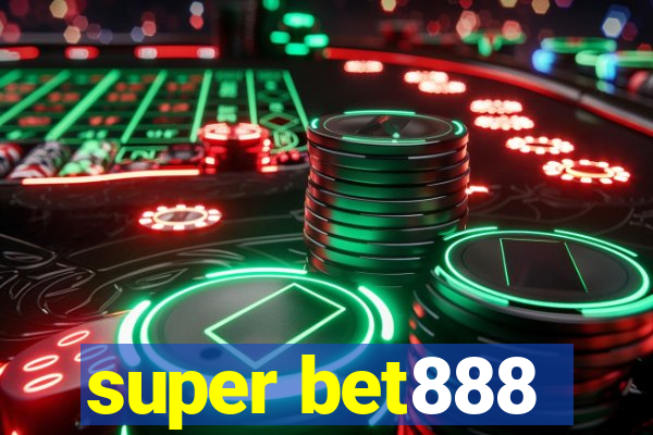 super bet888