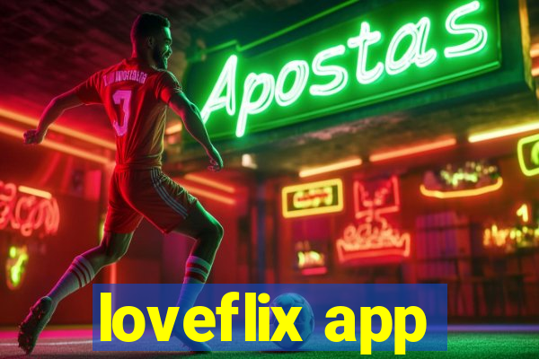 loveflix app