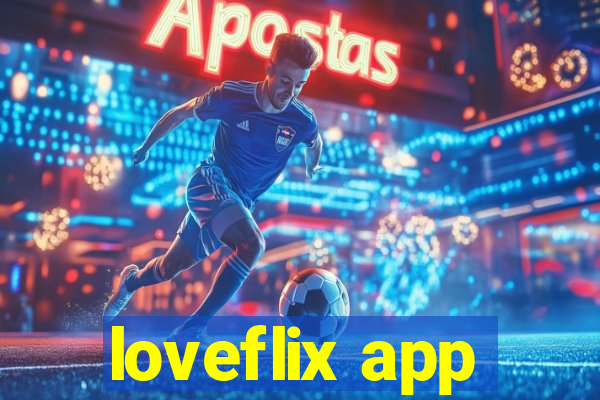 loveflix app