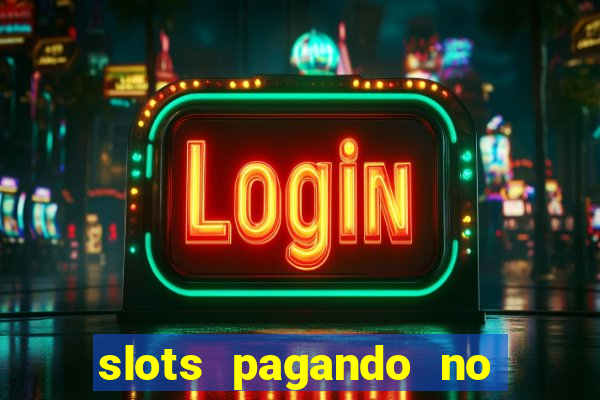 slots pagando no cadastro saque free 2024