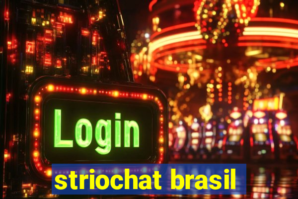 striochat brasil