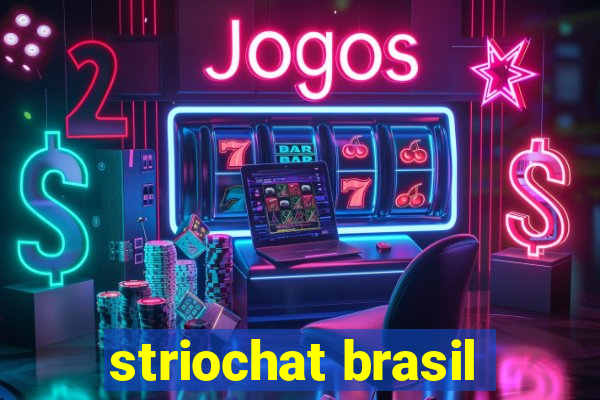 striochat brasil