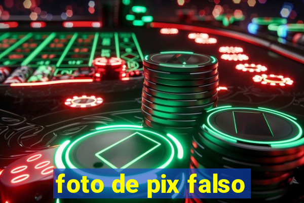 foto de pix falso