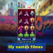 lily santos filmes