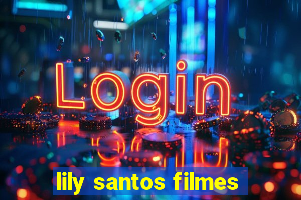 lily santos filmes