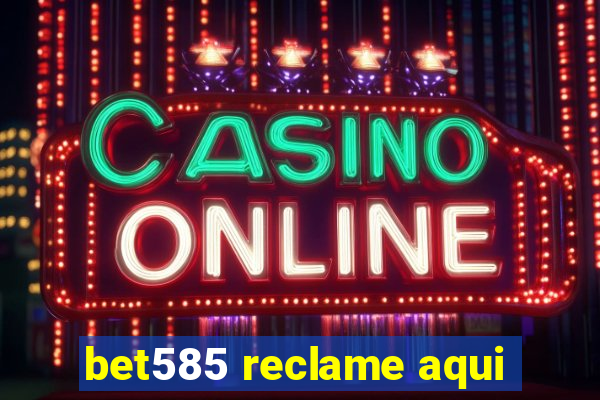 bet585 reclame aqui