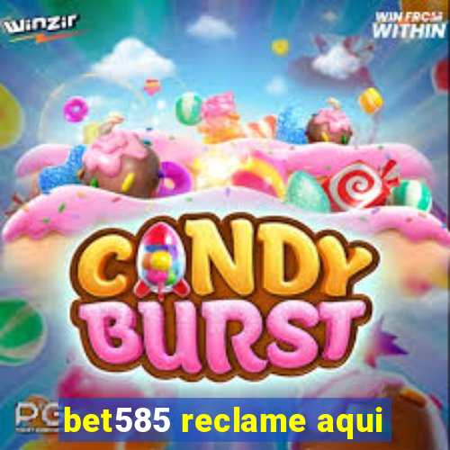 bet585 reclame aqui