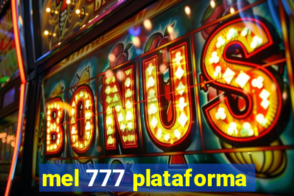 mel 777 plataforma