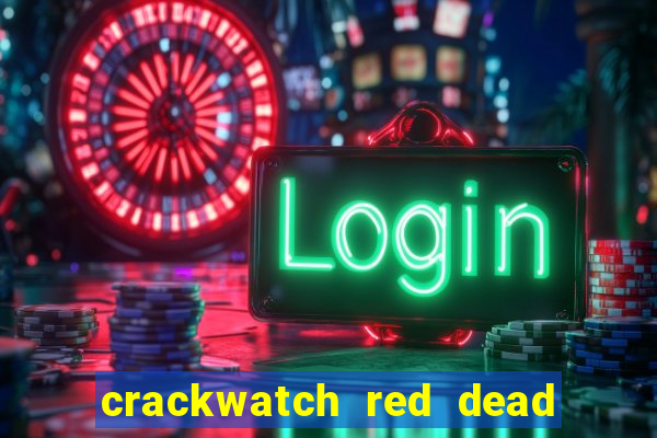 crackwatch red dead redemption 2