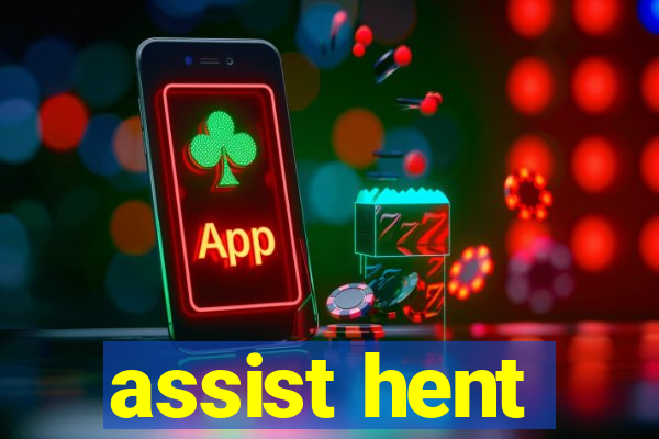 assist hent