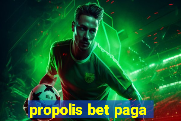 propolis bet paga