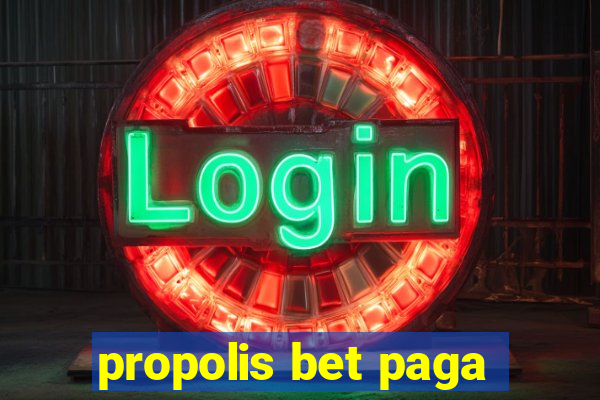 propolis bet paga