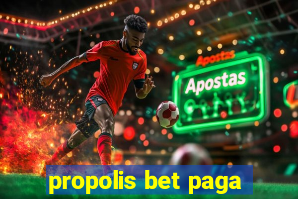 propolis bet paga