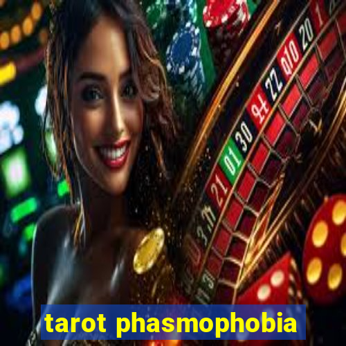 tarot phasmophobia