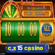 c.x15 casino