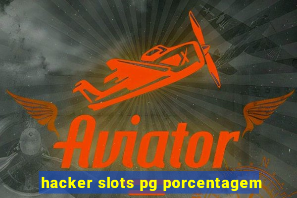 hacker slots pg porcentagem