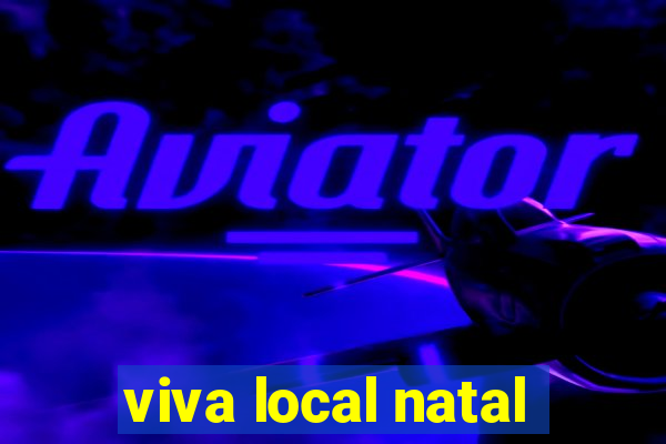 viva local natal