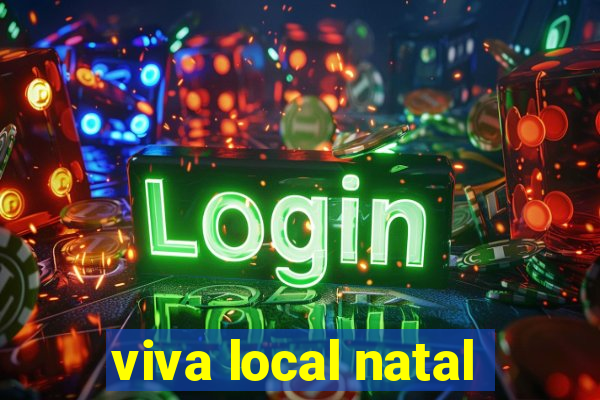 viva local natal