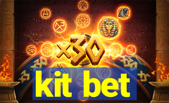 kit bet