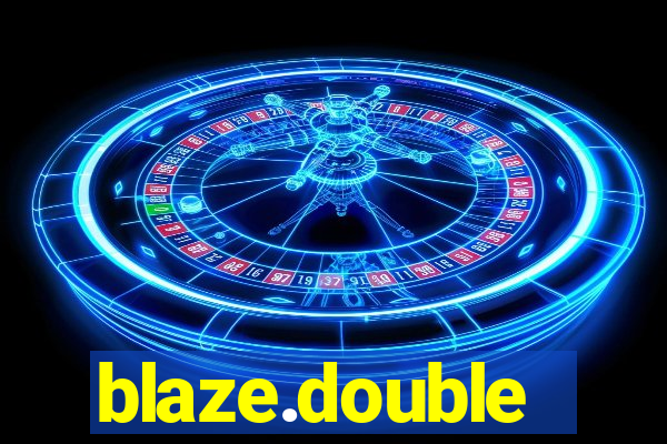 blaze.double