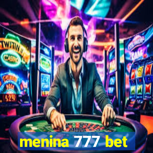 menina 777 bet