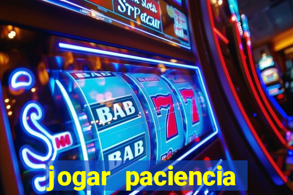 jogar paciencia haja paciencia