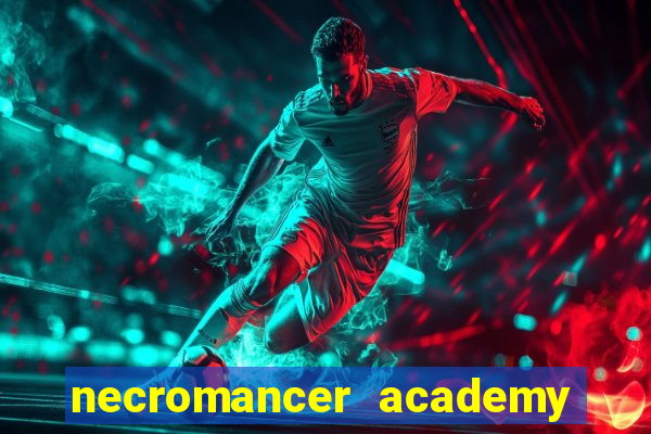 necromancer academy pt br