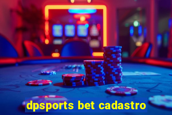 dpsports bet cadastro