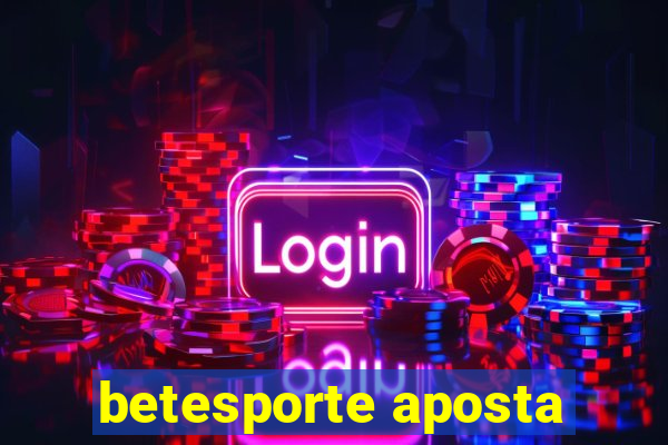 betesporte aposta