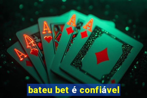 bateu bet é confiável