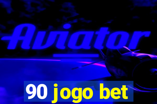 90 jogo bet