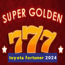 toyota fortuner 2024